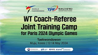 [LIVE] WT Coach-Referee Joint Training Camp_Post Paris[Coaches only]