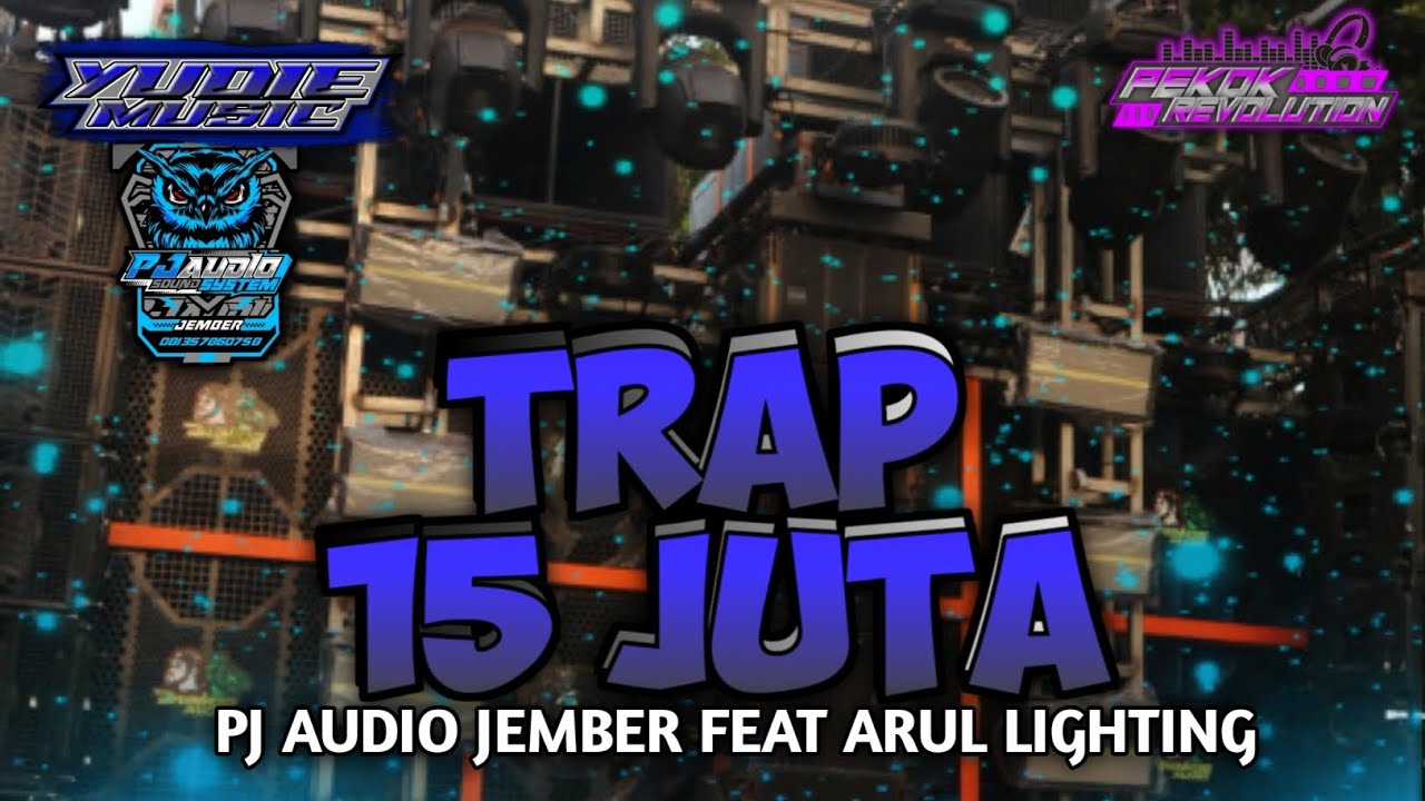 DJ TRAP 15 JUTA MIDEL NROTOK BY • PJ AUDIO JEMBER • ARUL LIGHTING 🔊🔊 ‎@pjaudioproo  @Tk_prjct