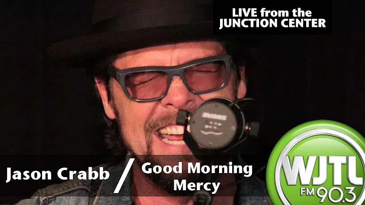 Jason Crabb: "Good Morning Mercy"