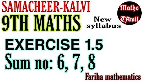 9TH MATHS EXERCISE 1.5 SUM NO 6, 7, 8 /SAMACHEER-KALVI /FARIHA MATHEMATICS /NEW SYLLABUS