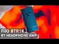 Fiio btr1k bluetooth headphone amp and dac  review