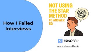 How I failed Interviews - Not A Structured Answer & How to apply STAR framework
