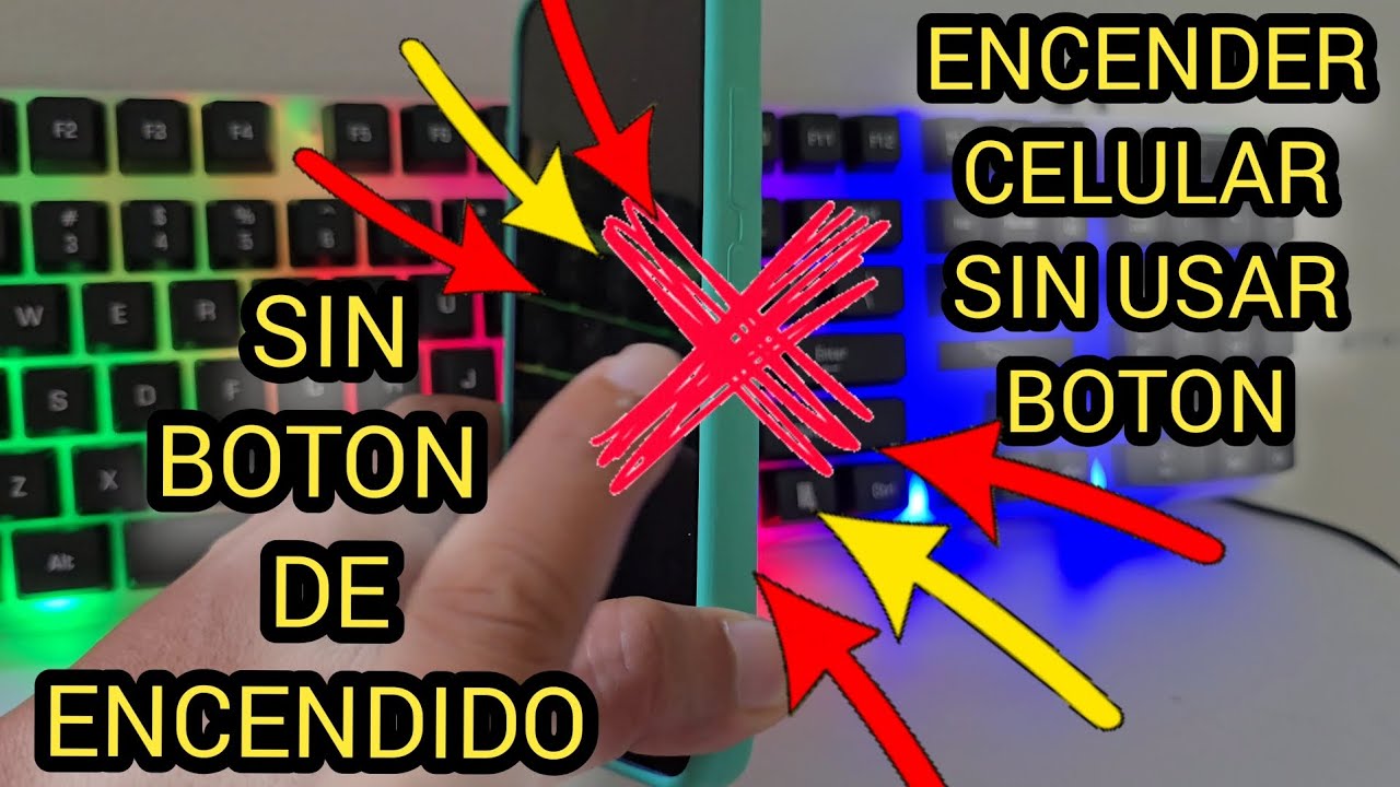 como encender un celular sin el boton de encendido