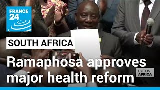 South Africa Signs Universal Health Law • France 24 English