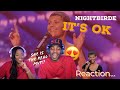 FIRST TIME EVER HEARING NIGHTBIRDE “ITS OK” REACTION| SHE DESERVED THE GOLDEN BUZZER!!