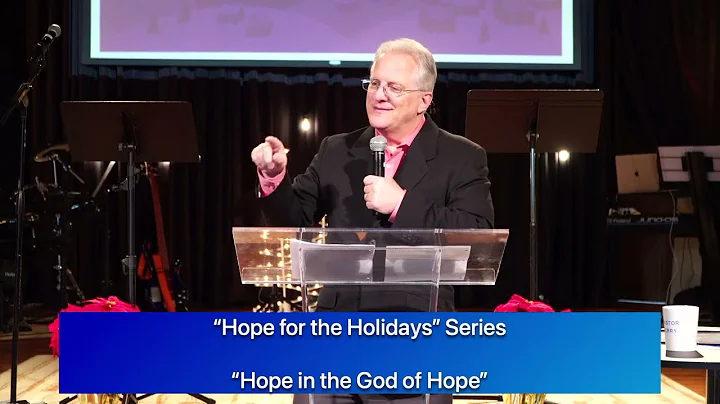 Hope Holidays - Hope in the God of Hope // Pastor ...