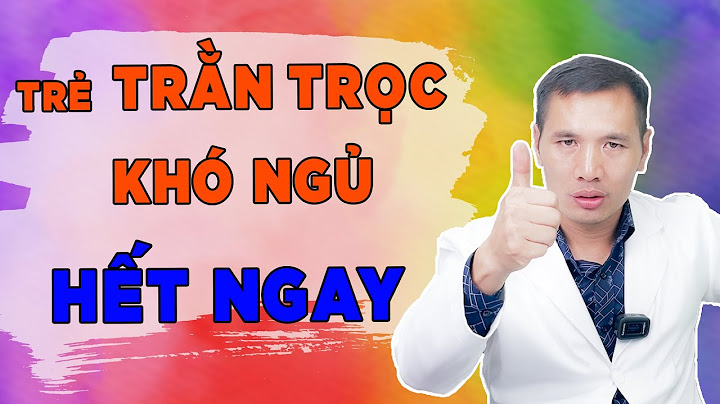 Làm thế nào để trẻ ngủ ngon giấc