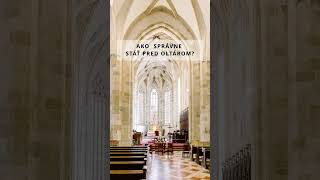 Ako Správne Stáť Pred Oltárom?