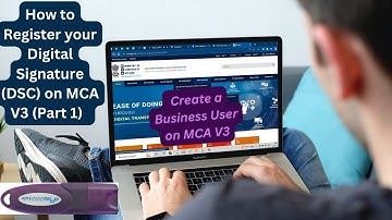 [Part 1] How to Register as Business User on V3 Portal of (MCA) to register DSC