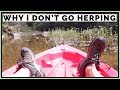 Why I Don't Go Herping