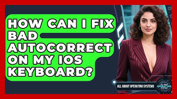 How Can I Fix Bad Autocorrect On My iOS Keyboard? - All About Operating Systems