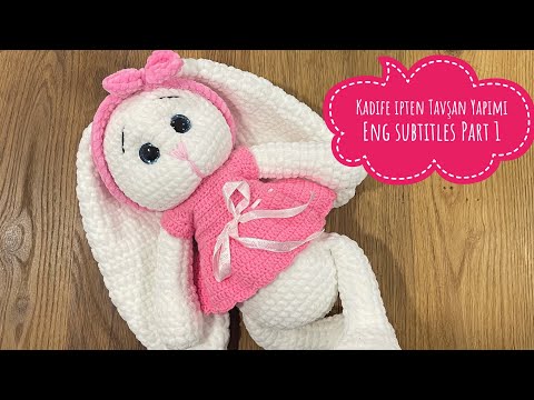 Kadife ipten Elbiseli Tavşan yapımı 1/3 Eng Subtitles 37 CM (kol,bacak,kulak,kafa) Amigurumi tavşan