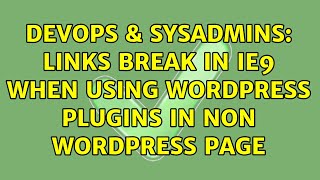 Famous DevOps & SysAdmins: Links break in IE9 when using Wordpress plugins in non Wordpress Page Net Worth