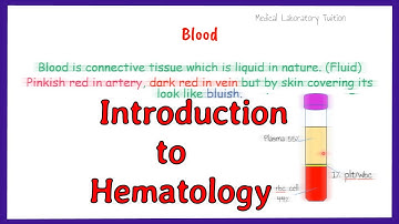 introduction to hematology || what is hematology ||