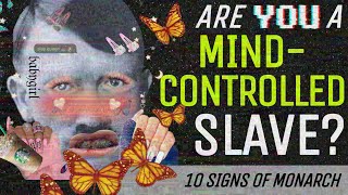 Are You A Mind Controlled Slave? 10 Trauma & Psychological Patterns Inspired By Monarch Programming