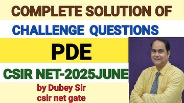Complete Solution of CSIR NET JRF Exam-2025 JUNE. Partial Differential Equation.Part-B &C.Dubey Sir