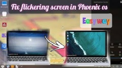 How to fix flickering screen in Phoenix os very easy steps