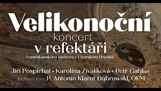 Velikonoční koncert z refektáře Uherské Hradiště 2021