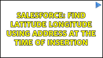 Salesforce: Find Latitude Longitude Using Address at the time of insertion