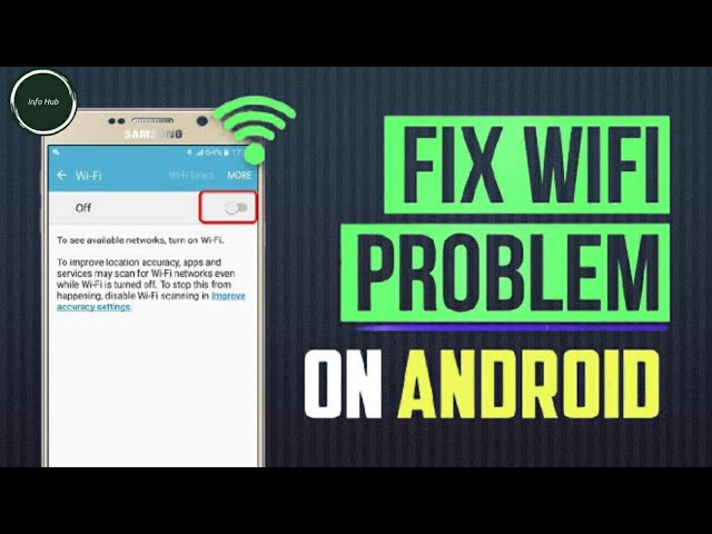 Fix WiFi problem on Android devices / Info Hub / Fix Samsung mobiles WiFi problem!!- class=