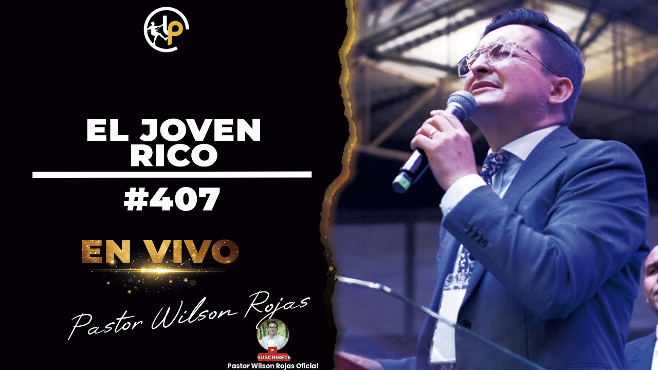 El JOVEN RICO/INGLES ESPAÑOL-Pastor Wilson Rojas #407