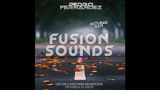 Fusion Sounds Octubre 2019 (Pedro Fernández)