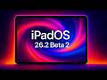 iPadOS 26.2 beta 2 — What Apple CHANGED