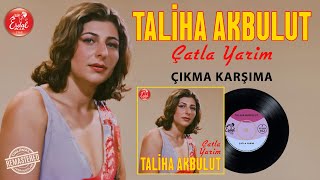 Taliha Akbulut - Çıkma Karşıma Halk Müziğinin Güçlü Tavrı