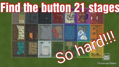 Minecraft : find the button 21 stages. It is soo hard!!!