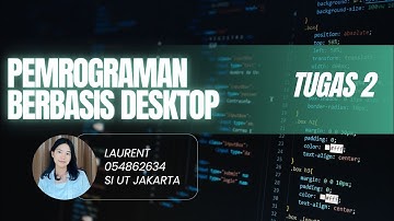 Praktikum Tugas 2 - Pemrograman Berbasis Desktop (STSI4201) UT