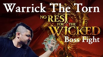 #Warrick The #Torn Complete #Boss #Fight #NoRestForTheWicked