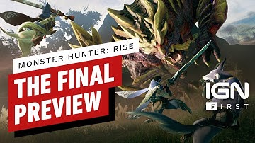 Monster Hunter Rise: The Final Preview - IGN First