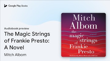 The Magic Strings of Frankie Presto: A Novel by Mitch Albom · Audiobook preview