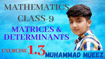 Matrices and Determinants | Mathematics | Grade 9 | Exercise 1.3