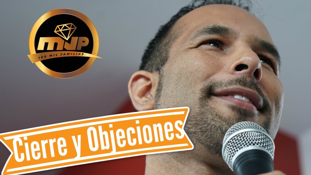 Cómo hacer un Cierre y manejar objeciones en redes de mercadeo 2019