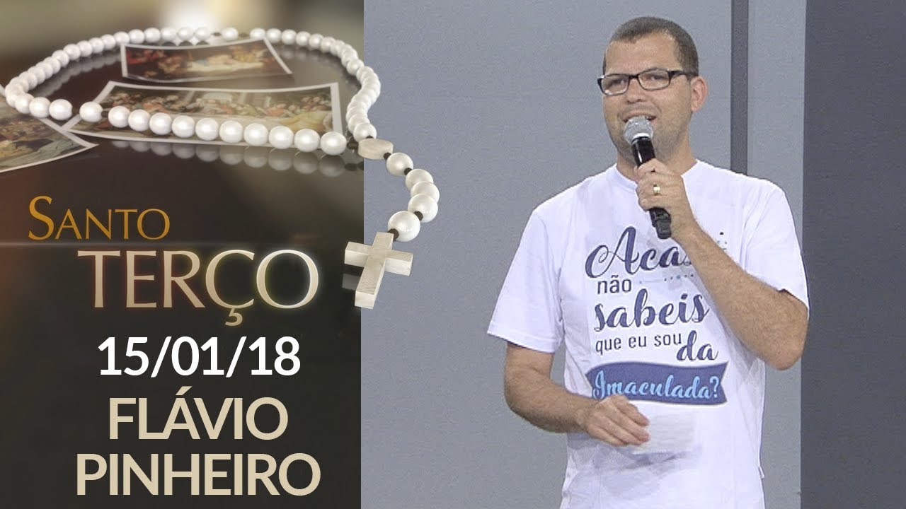 Santo Terço 15/02/18 Flávio Pinheiro e Pe. Paulinho YouTube