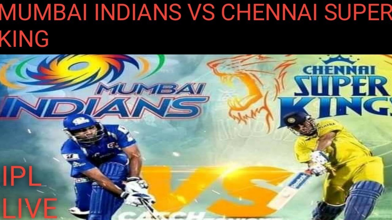 MUMBAI INDIANS VS CHENNAI SUPER KING LIVE IST IPL!!!  LIVE IPL MATCH...