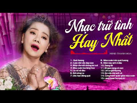 NSND Thanh Hoa - Quê Hương | Tuyển Tập Nhạc Trữ Tình Quê Hương Hay Nhất 2025