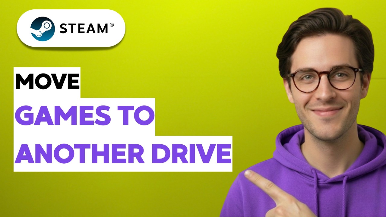 How to Move Steam Games to Another Drive [2026 Full Guide] - YouTube