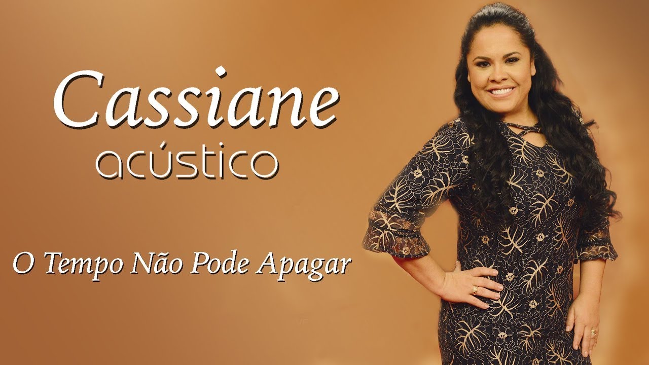 Cassiane & Jairinho | O Tempo Não Pode Apagar (Acústico) - YouTube