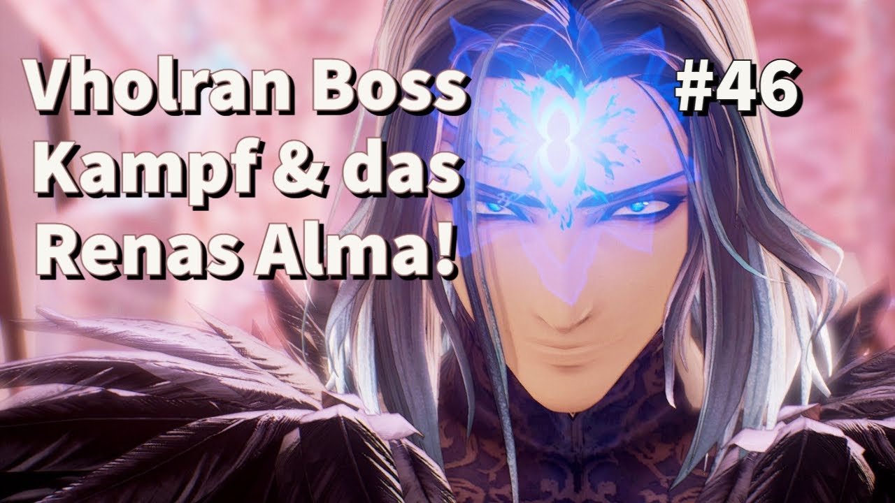 Tales of Arise - Vholran Bossfight & das Renas Alma! - Let's Play Teil 46 German/Deutsch
