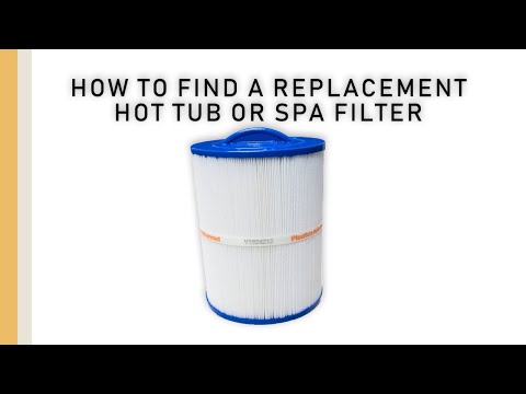 How to find a replacement filter for your hot tub or spa
