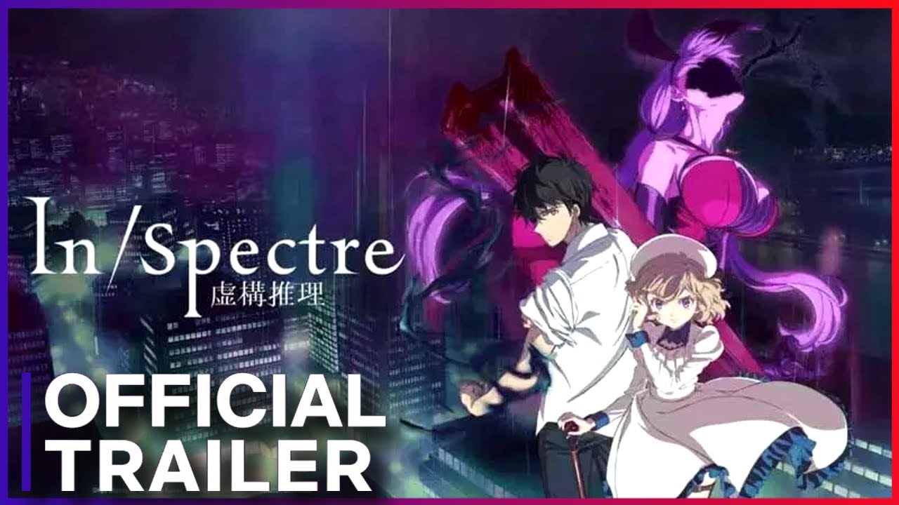 Kyokou Suiri 2 TEMPORADA TRAILER ANIME OFFICIAL (In/Spectre season