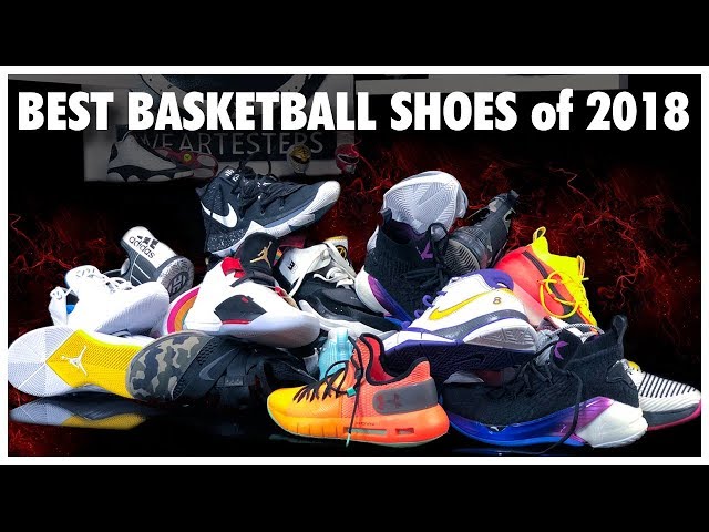 BEST BASKETBALL SHOES 2018 YouTube
