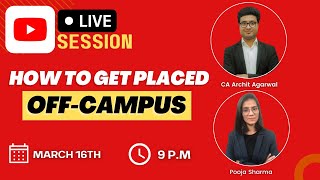🔴 Live Session: How to Get Placed Off-Campus I CA Archit Agarwal | Pooja Sharma
