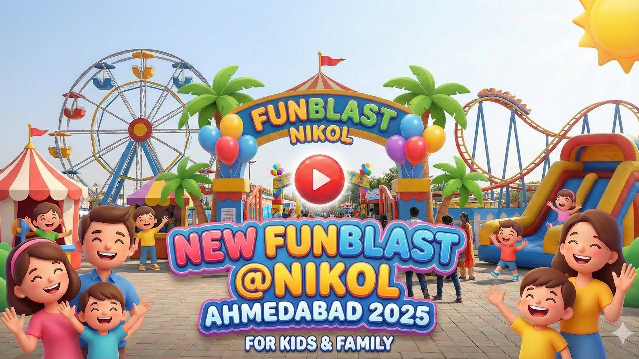 Funblast Nikol New Ahmedabad 2025