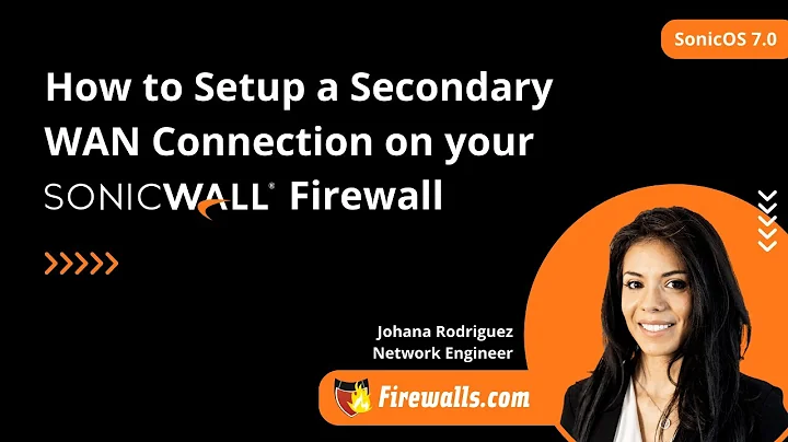 How to Setup a Secondary WAN Connection on your SonicWall Firewall