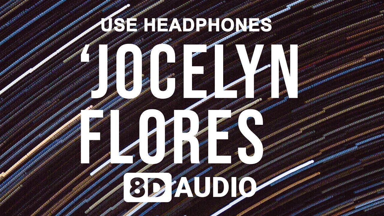 Xxxtentacion Jocelyn Flores 8d Audio Youtube