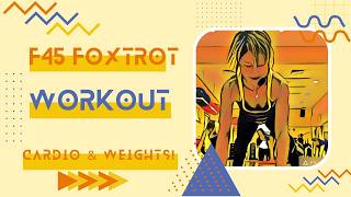 🔥🔥 F45 FOXTROT 45 MINUTE CARDIO & WEIGHTS WORKOUT!