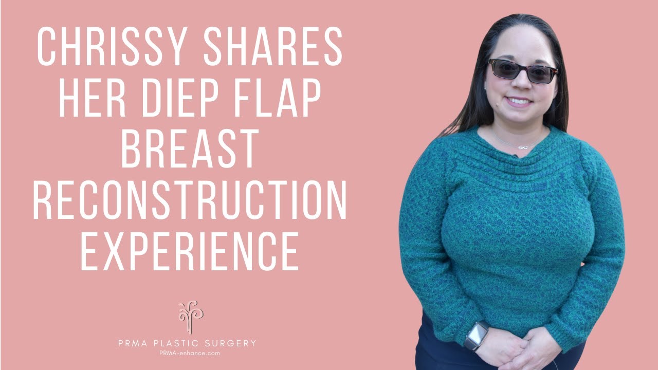 Chrissy Shares Her DIEP Flap Breast Reconstruction Experience at PRMA